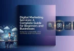 digital marketing services a complete guide for beginners and businesses